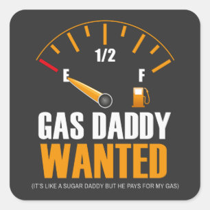 Funny Gas Price Looking for Gas Daddy Square Sticker