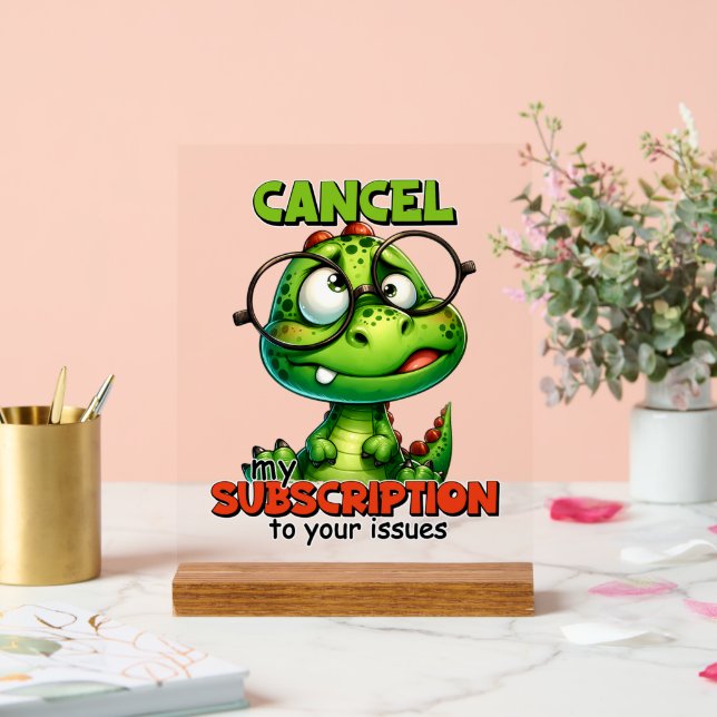 Funny gator cancel subscription word art  acrylic sign (Wedding)