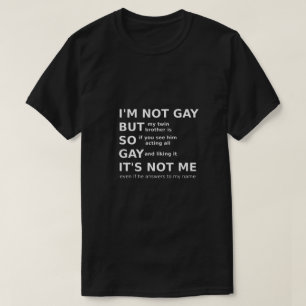 Funny Gay LGBTQ Saying Gay Gift Idea White Text T-Shirt