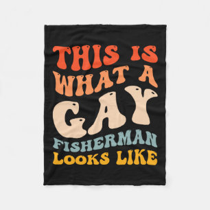 Funny Gay Pride Fishing What A Gay Fisherman Looks Fleece Blanket