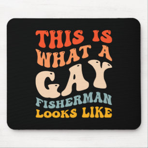 Funny Gay Pride Fishing What A Gay Fisherman Looks Mouse Mat
