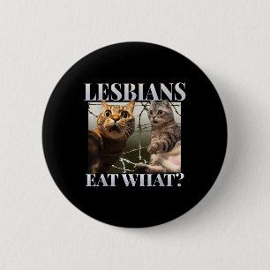 Funny Gay Pride Lesbians Eat What Queer Lgbtq Blac 6 Cm Round Badge