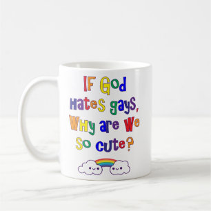 Funny Gay Pride, Why Are We So Cute Coffee Mug
