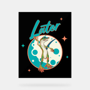 Funny Gecko Later Procrastination Humour Acrylic Sign
