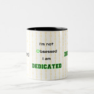 Funny geek dedicated not obsessed Two-Tone coffee mug