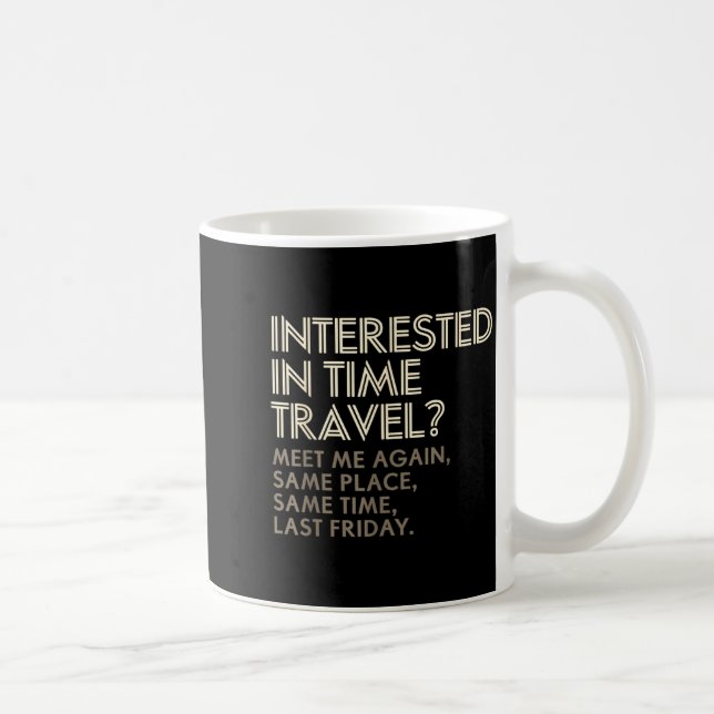Funny Geek Gift Time Travel Paradox  Coffee Mug (Right)
