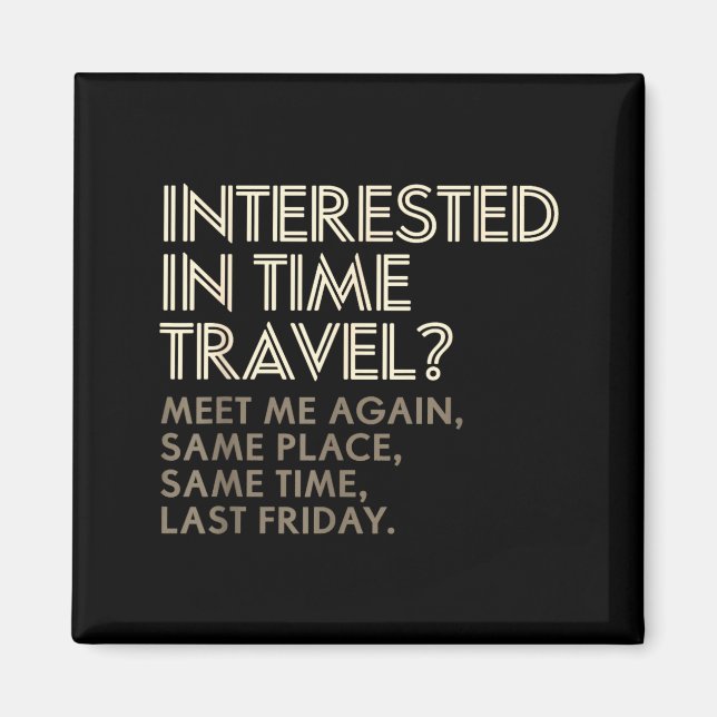 Funny Geek Gift Time Travel Paradox  Magnet (Front)