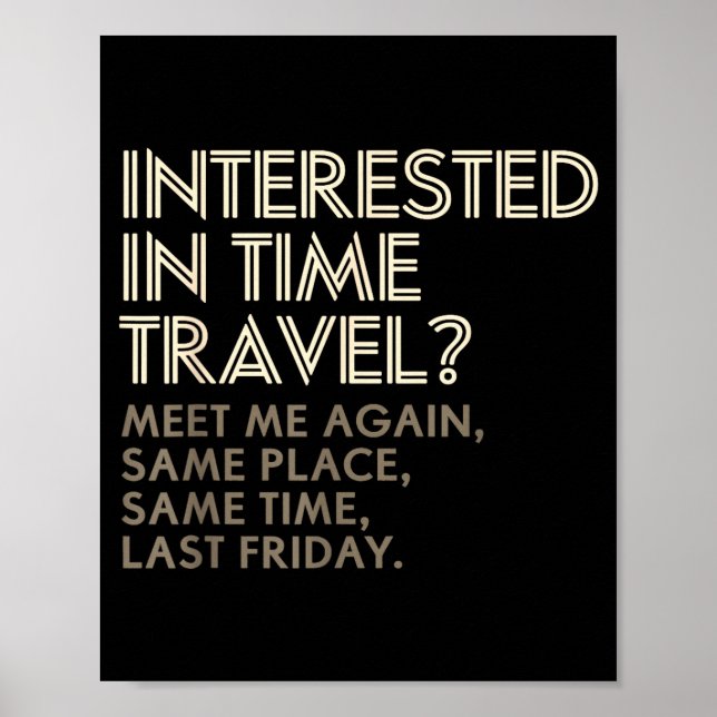 Funny Geek Gift Time Travel Paradox  Poster (Front)