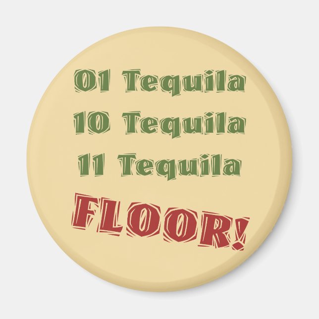 Funny Geek Nerdy Binary Tequila Drinking Spoof Magnet (Front)