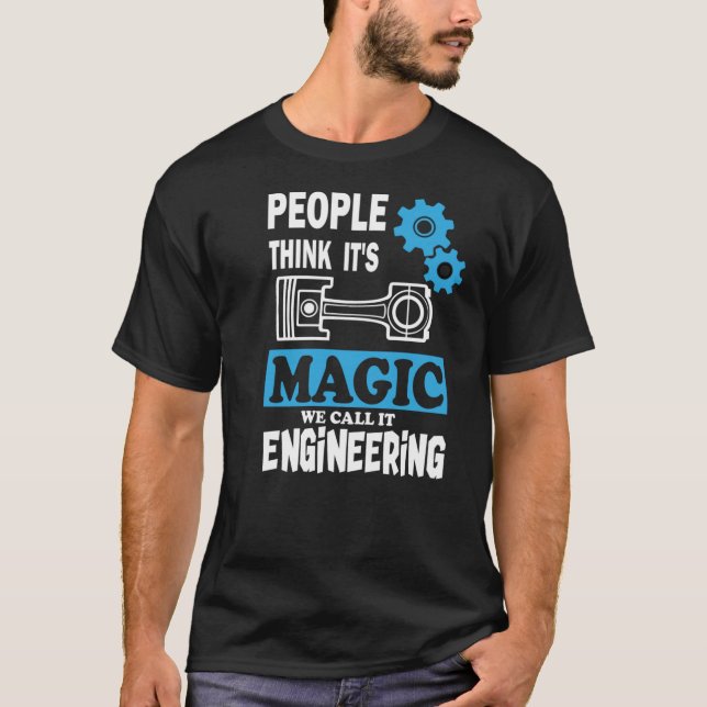 funny geek quote engineer cool magic engineering   T-Shirt (Front)