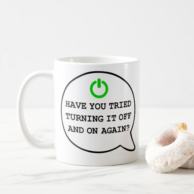 Funny Geek Quote Turning it off and on again Humou Coffee Mug (With Donut)