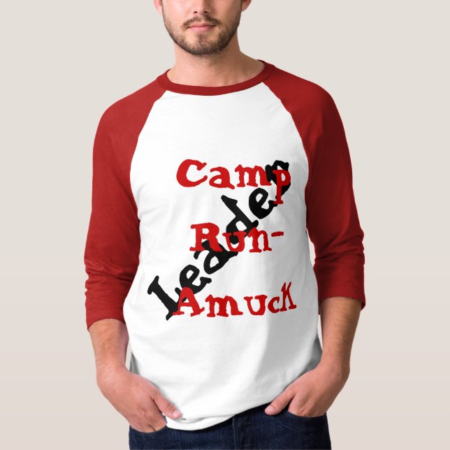 Funny Geeky Tshirt Camp Run Amuck Leader (Front)