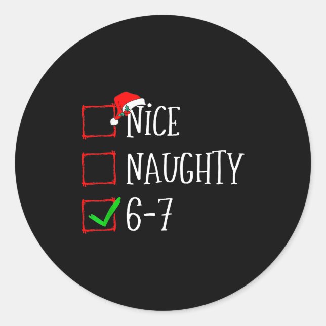 Funny Gen Alpha 6-7 Meme Nice Naughty 67 Christmas Classic Round Sticker (Front)