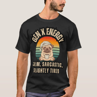 Funny Gen X Energy Graphic: Tired Pug with Coffee  T-Shirt