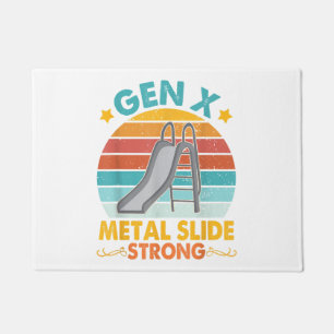 Funny Gen X Generation Sarcasm Gen X Metal Slide A Doormat
