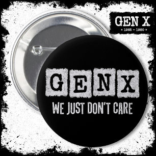 Funny Gen X Generation X Gen Xer Just Don't Care 6 Cm Round Badge