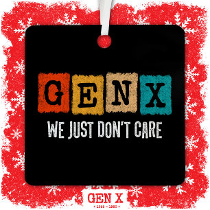 Funny Gen X Generation X Gen Xer Just Don't Care Metal Tree Decoration
