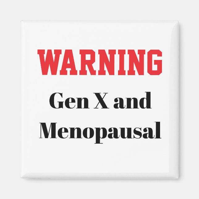 Funny Gen X Menopausal magnet (Front)