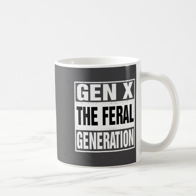 Funny Gen X The Feral Generation Retro Humor Sayin Coffee Mug (Right)