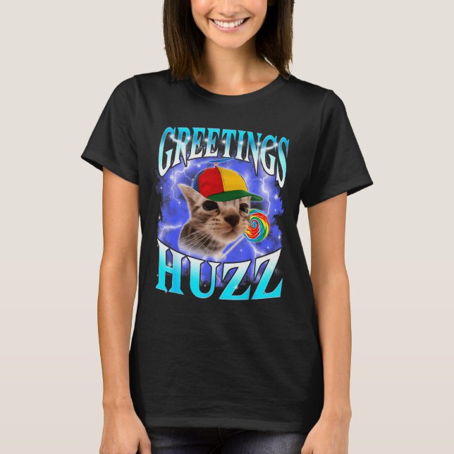 Funny Gen Z Gen Alpha Slang Cat Meme Greetings Huz T-Shirt (Front)