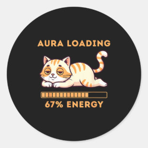 Funny Gen Z Meme 67 Cat Aura Cat Loading 67 Percen Classic Round Sticker