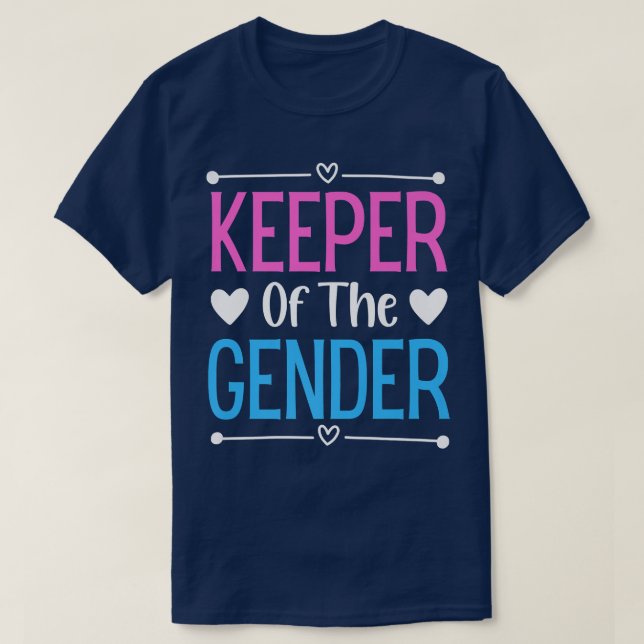Funny Gender Reveal - Cute Keeper Of The Gender 29 T-Shirt (Design Front)