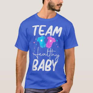 Funny Gender Reveal Team Healthy Baby Party Suppli T-Shirt