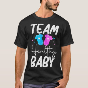 Funny Gender Reveal Team Healthy Baby Party Suppli T-Shirt