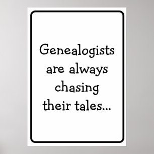 Funny Genealogist Chasing Their Tales Humour Quote Poster