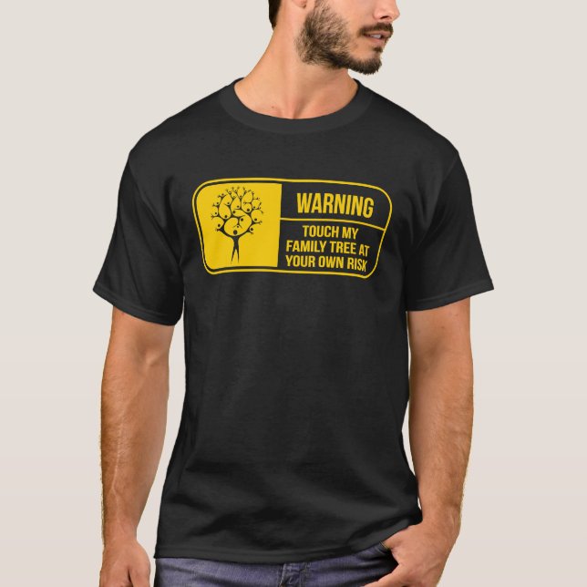 Funny Genealogy Warning Family History Tree Resear T-Shirt (Front)