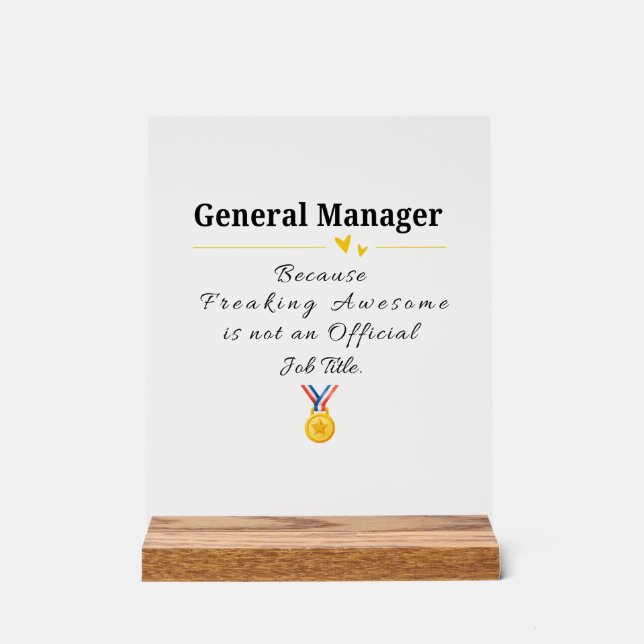 Funny General Manager Appreciation Acrylic Sign (Front)