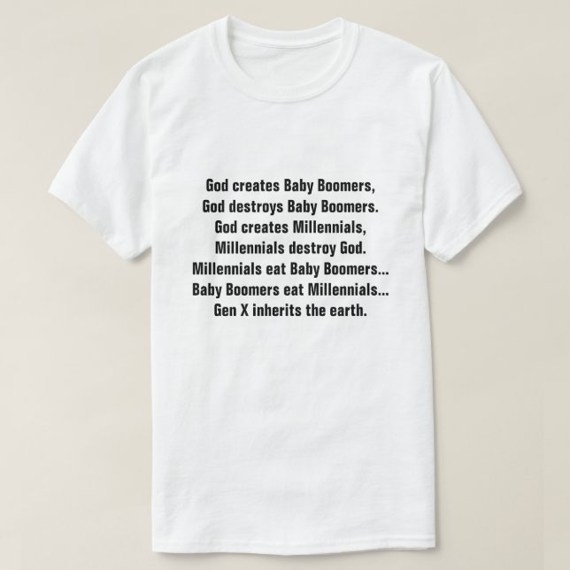 Funny Generation X Baby Boomer Millennial Joke T-Shirt (Design Front)