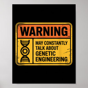 Funny Genetic Engineering Warning Sign Bioengineer