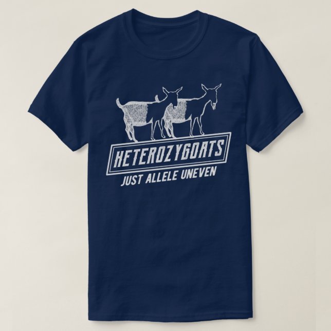 Funny Genetics Heterozygoats Just Allele Uneven gr T-Shirt (Design Front)