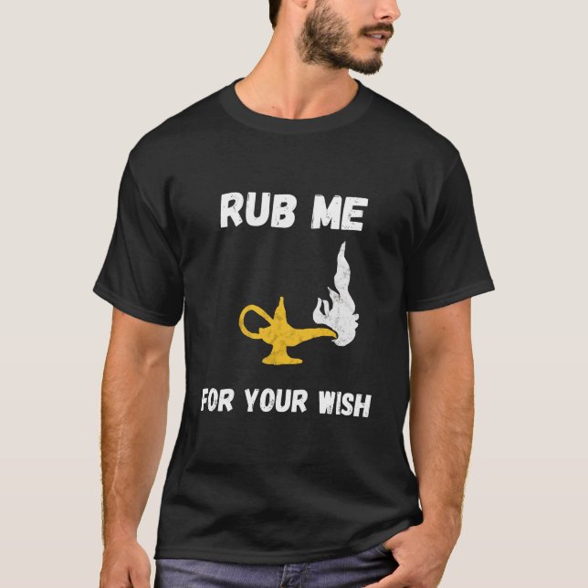 Funny Genie Lamp Rub Me Wishes Aladin Costume T-Shirt (Front)