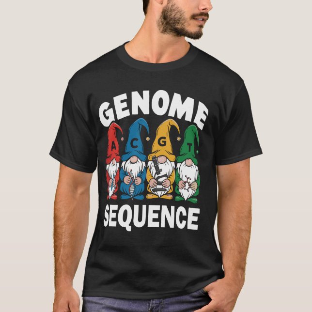 Funny Genome Sequence Gnome Biology Physics Scienc T-Shirt (Front)