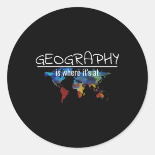 Funny Geography Teacher Earth Day Design Is Where Classic Round Sticker