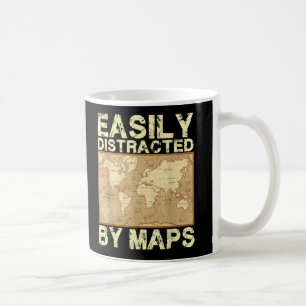 Funny Geography Teacher Easily Distracted By Maps Coffee Mug