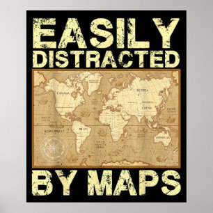 Funny Geography Teacher Easily Distracted By Maps Poster