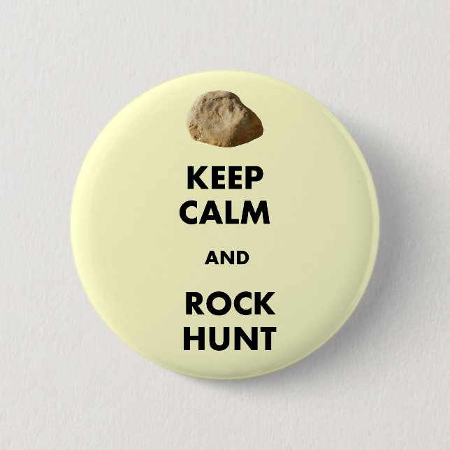 Funny Geologist Gifts "Keep Calm and...." 6 Cm Round Badge (Front)