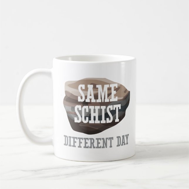 Funny Geology Same Schist Coffee Mug (Left)