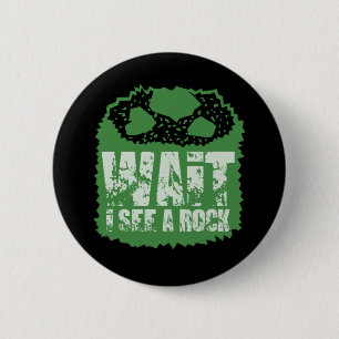 Funny Geology - Wait I See A Rock 6 Cm Round Badge