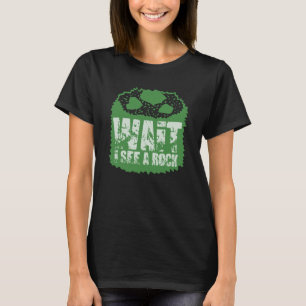 Funny Geology - Wait I See A Rock T-Shirt