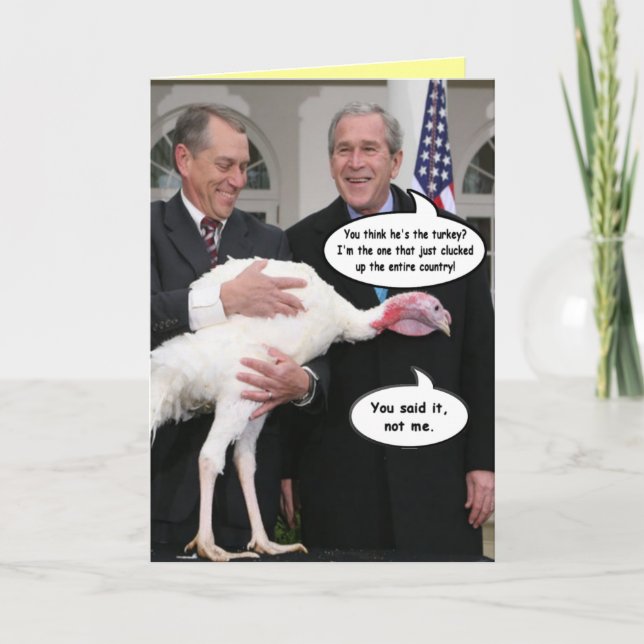 Funny George Bush Thanksgiving Greeting Card (Front)