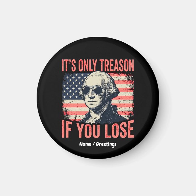 Funny George Washington Treason Quote Vintage Magnet (Front)