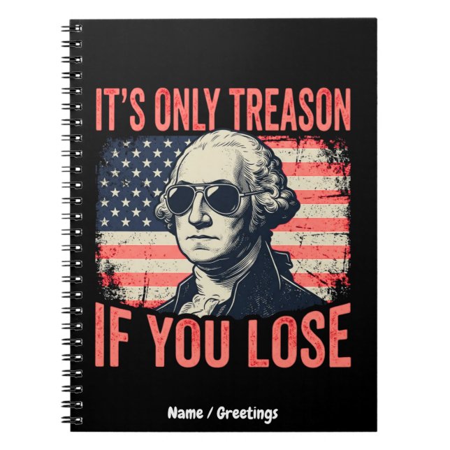 Funny George Washington Treason Quote Vintage Notebook (Front)
