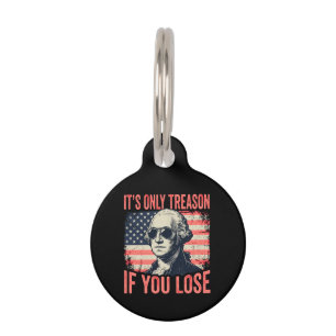 Funny George Washington Treason Quote Vintage Pet Tag