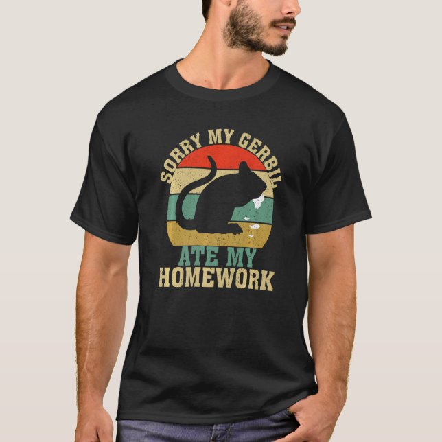 Funny Gerbil Owner School My Gerbil Ate My Homewor T-Shirt (Front)