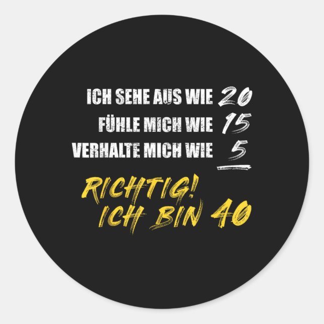Funny German 40th Birthday Quote Classic Round Sticker (Front)