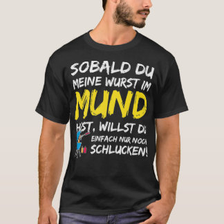 Funny German Barbecue Gift  Deine Wurst in meinem  T-Shirt